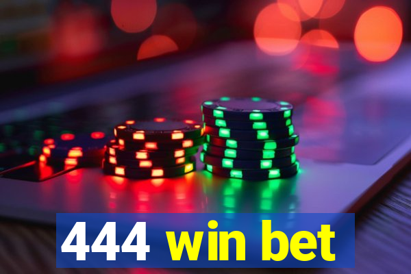 444 win bet